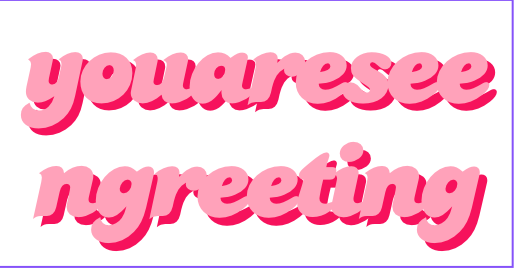 Youareseengreeting